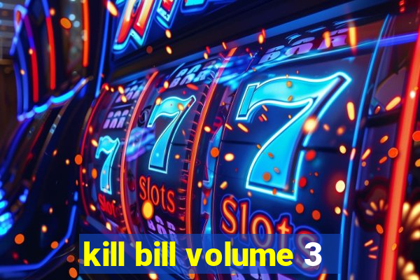 kill bill volume 3